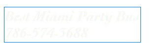 Best Miami Party Bus - Call (786) 574-3688 - Florida Rentals